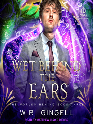 Wet Behind the Ears - Audiobook
